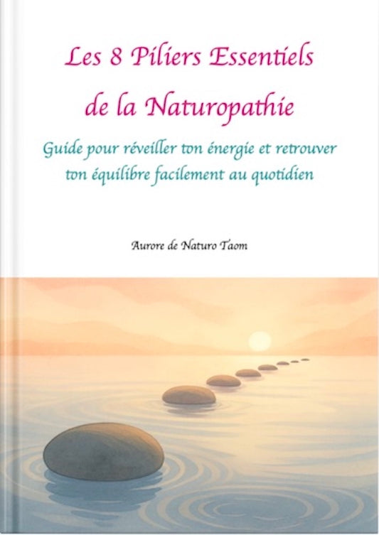 🌿 Ebook:  Les 8 Piliers Essentiels de la Naturopathie